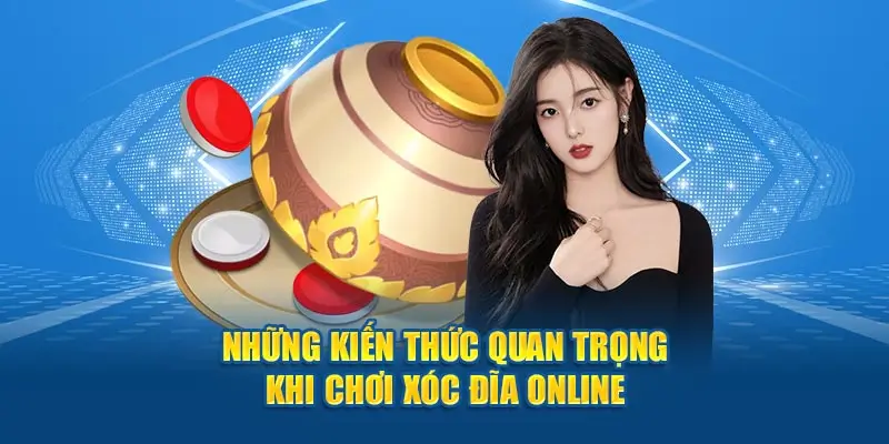 Luật cá cược xóc đĩa trực tuyến chuẩn không cần chỉnh