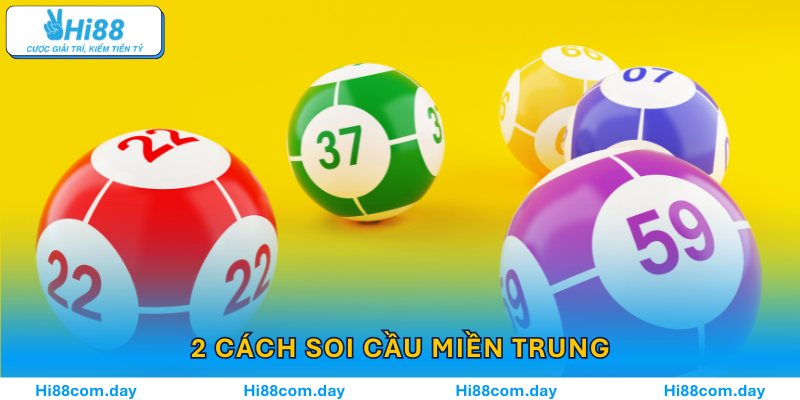 So sánh hai cách soi cầu miền Trung – chọn số cho hôm nay hay tính toán đường dài cho ngày mai